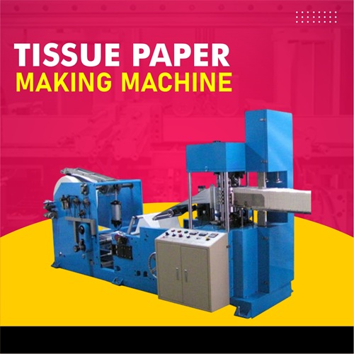 Tissue Paper Machine Price in India – Affordable & Quality Machines