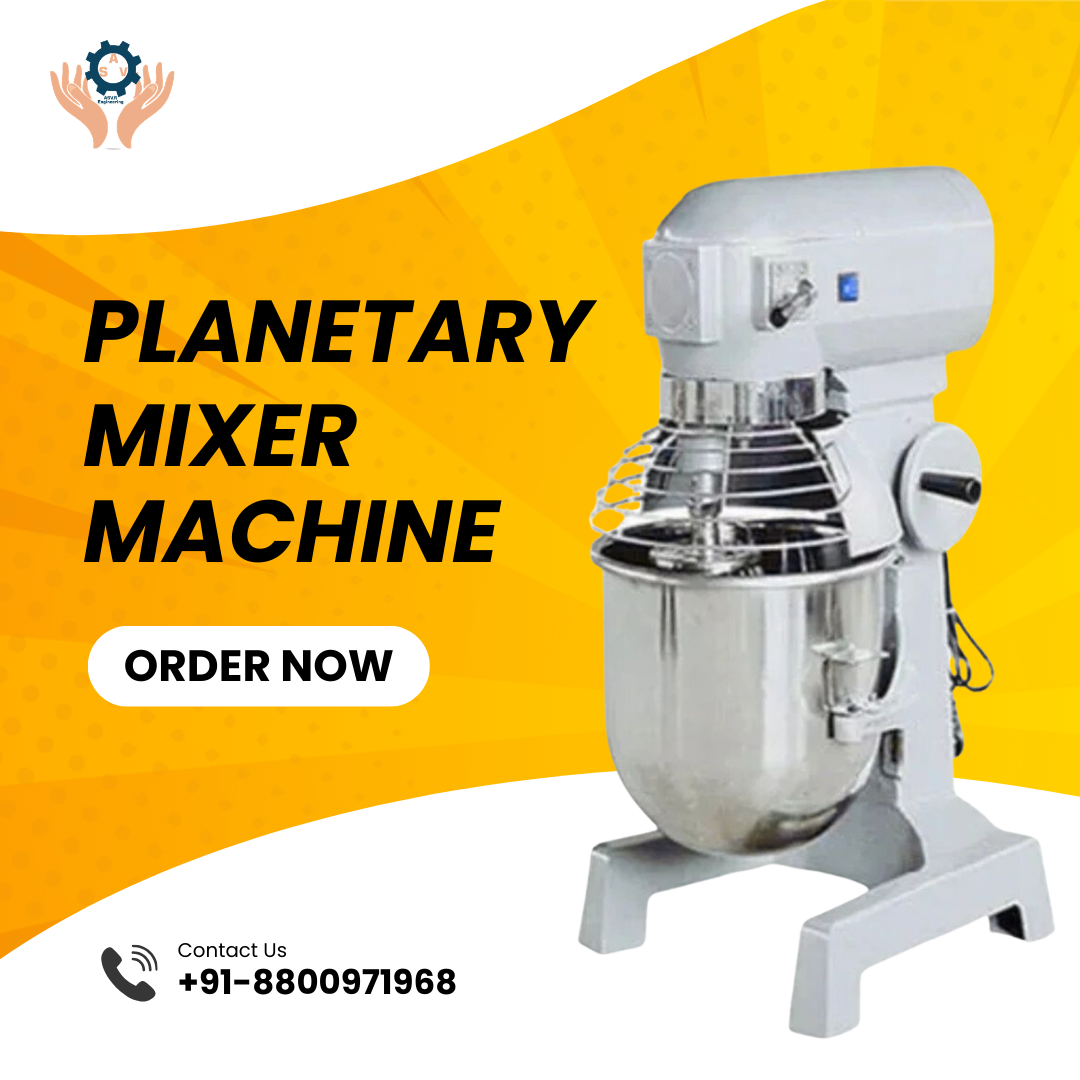 Planetary Mixer Machine Online in India – Powerful Motor, Durable Build & Affordable Price