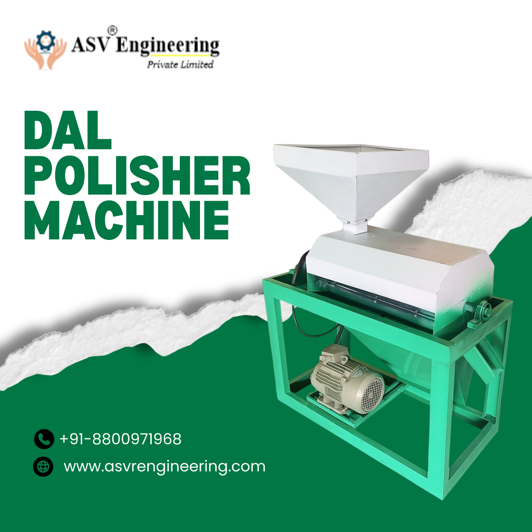 Dal Polisher Machine Supplier – Durable, Energy Efficient & High Performance Equipment